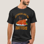 Leftovers zijn voor Quitters Shirt Funny Thanksgiv (Voorkant)