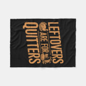 Leftovers zijn voor Quitters Shirt Funny Thanksgiv Fleece Deken (Voorkant (Horizontaal))
