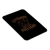 Leftovers zijn voor Quitters Thanksgiving Funny Tu Magneet (Rechterzijde)