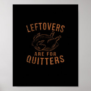 Leftovers zijn voor Quitters Thanksgiving Funny Tu Poster