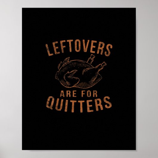 Leftovers zijn voor Quitters Thanksgiving Funny Tu Poster (Voorkant)
