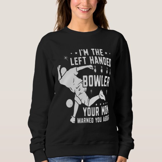 Lefty Bowling heeft Bowler gegeven, je moeder waar Trui (Voorkant)