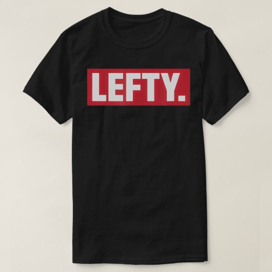 Lefty Gift Funny left Handed T-shirt (Design voorkant)