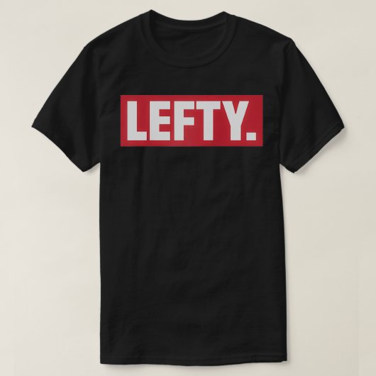 Lefty Gift Funny left Handed T-shirt (Design voorkant)