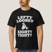 Lefty Loosey Righty Tighty T-shirt (Voorkant)