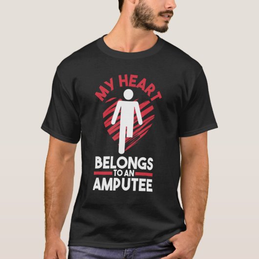 Leg Amputation Prosthetic Leg My Heart Belongs To  T-shirt (Voorkant)