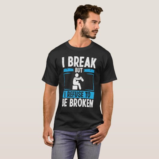 Leg Amputee Refuse to be broken Amputated Leg Surv T-shirt (Voorkant volledig)