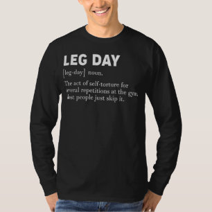 Leg Day Definition Funny Gym Workout Apparel T-shirt