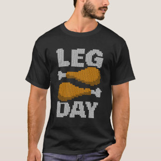 Leg Day Funny Thanksgiving Turkije Ugly Christmas  T-shirt