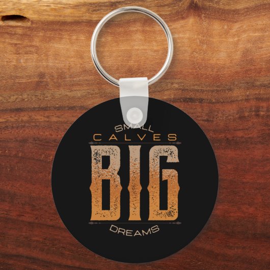 Leg Day Kleine Kalveren Grote Dromen Grappige Work Sleutelhanger (Voorkant)