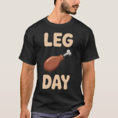 Leg Day - Thanksgiving Feest & Gym Humor T-shirt (Voorkant)