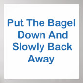 Leg de bagel neer en ga langzaam weg poster (Voorkant)