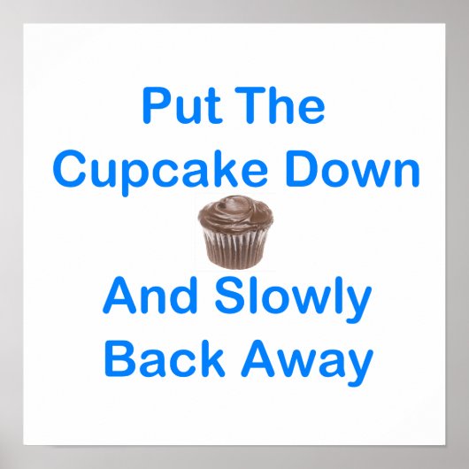 Leg de cupcake neer en ga langzaam terug poster (Voorkant)