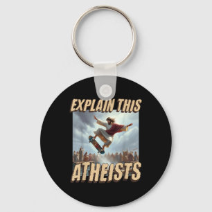 Leg deze atheïsten uit Grappige meme Jesus Skatebo Sleutelhanger