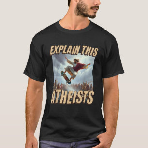 Leg deze atheïsten uit Grappige meme Jesus Skatebo T-shirt