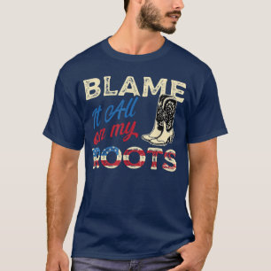 Leg het allemaal bij mijn wortels Landelijke muzie T-shirt