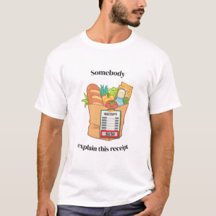 Leg iemand deze kassabon van de supermarkt uit Gra T-shirt