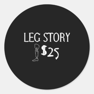 Leg Story prothetische grap ter waarde van $ 25 Hu Ronde Sticker