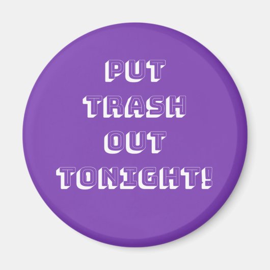 Leg vanavond vuilnis uit! magneet (Voorkant)