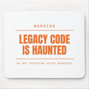 Legacy Code Is Haunted Funny Programmeur Ontwikkel Muismat