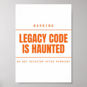 Legacy Code Is Haunted Funny Programmeur Ontwikkel Poster