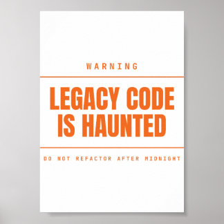 Legacy Code Is Haunted Funny Programmeur Ontwikkel Poster