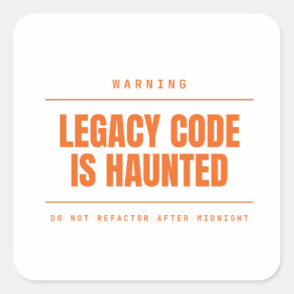 Legacy Code Is Haunted Funny Programmeur Ontwikkel Vierkante Sticker