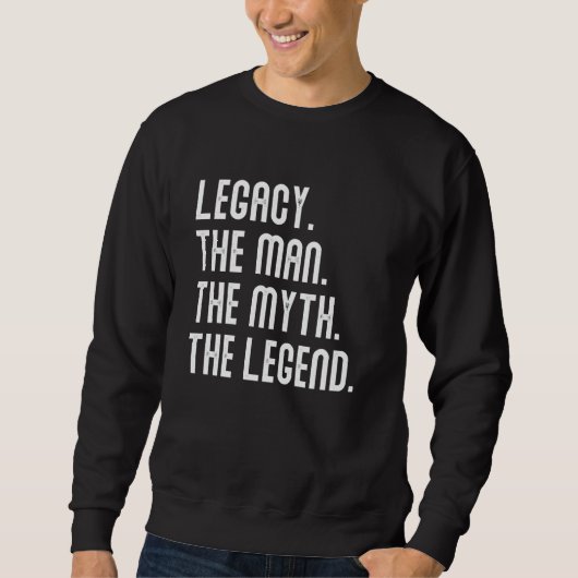 Legacy Man Myth Legend Shirt Gifts For Mens Funny  (Voorkant)