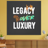 Legacy Over Luxury | Canvas Afdruk (Insitu (Woonkamer))