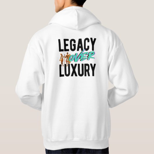 Legacy Over Luxury | Hoodie (Achterkant)