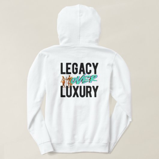 Legacy Over Luxury | Hoodie (Design achterkant)