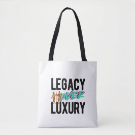 Legacy Over Luxury | Tote Bag