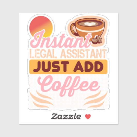 Legal Assistant Coffee Sticker Funny (Vel)