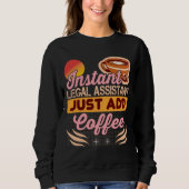 Legal Assistant Coffee Sweatshirt Cozy (Voorkant)
