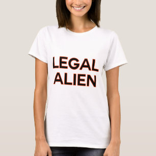 Legale Vreemdeling   Grappig immigratiehervormings T-shirt