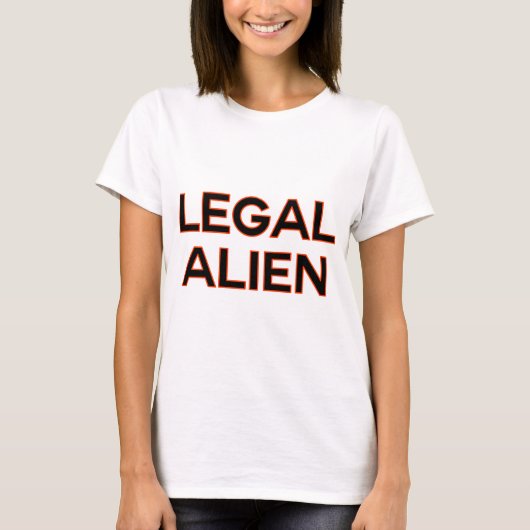 Legale Vreemdeling | Grappig immigratiehervormings T-shirt (Voorkant)