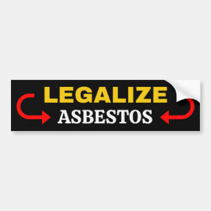 Legaliseer asbest bumpersticker