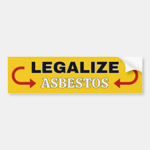 Legaliseer asbest bumpersticker