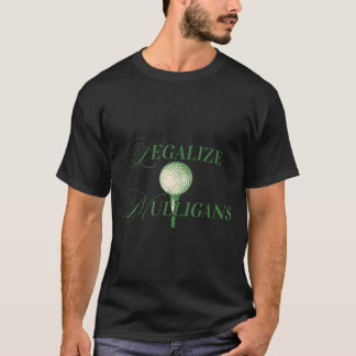 Legaliseer Mulligans Funny Golfing Golf Speler Cit T-shirt