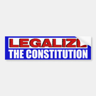 Legaliseren van de Grondwet! Bumpersticker