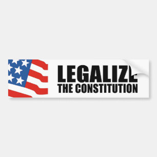 Legaliseren van de grondwet bumpersticker