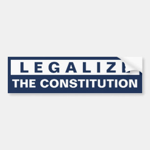 Legaliseren van de Grondwet Bumpersticker