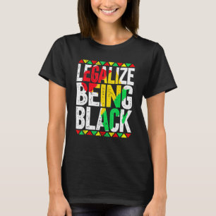 Legalize Beeld Black African American History Mont T-shirt