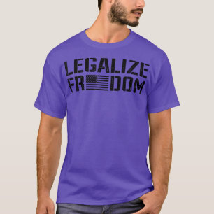 Legalize FreedomAmerican Rights Verenigde Staten F T-shirt
