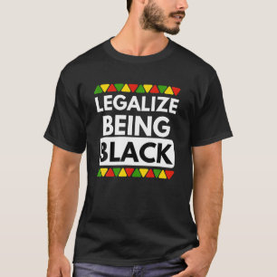 Legalize is Black Black History Maand Pride T-shirt