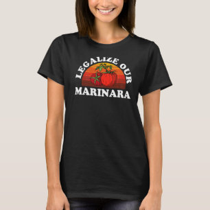 Legalize Our Marinara Tomato Sauce Mannen Women Ki T-shirt