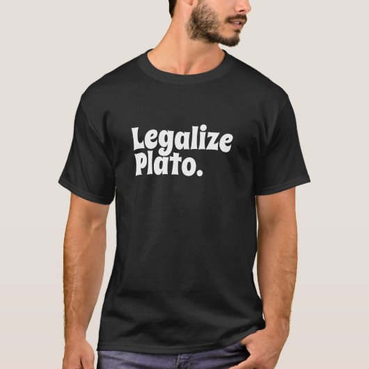Legalize Plato Philosophy  T-Shirt (Voorkant)