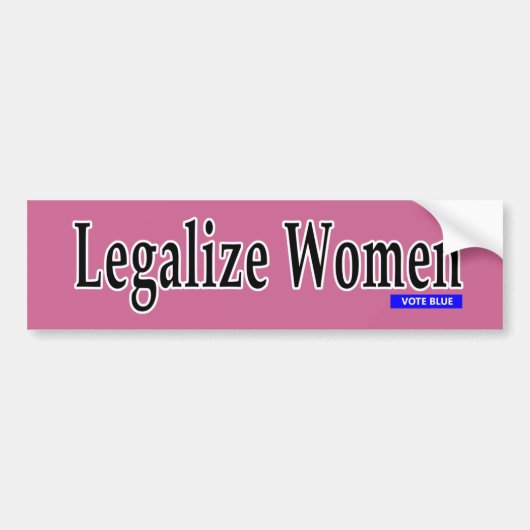 Legalize Women Bumpersticker (Voorkant)