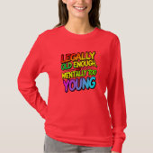 Legally old enough t-shirt (Voorkant)