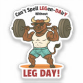 Legen-Dairy Leg Day – Funny Bull Squat Workout Sticker (Voorkant)